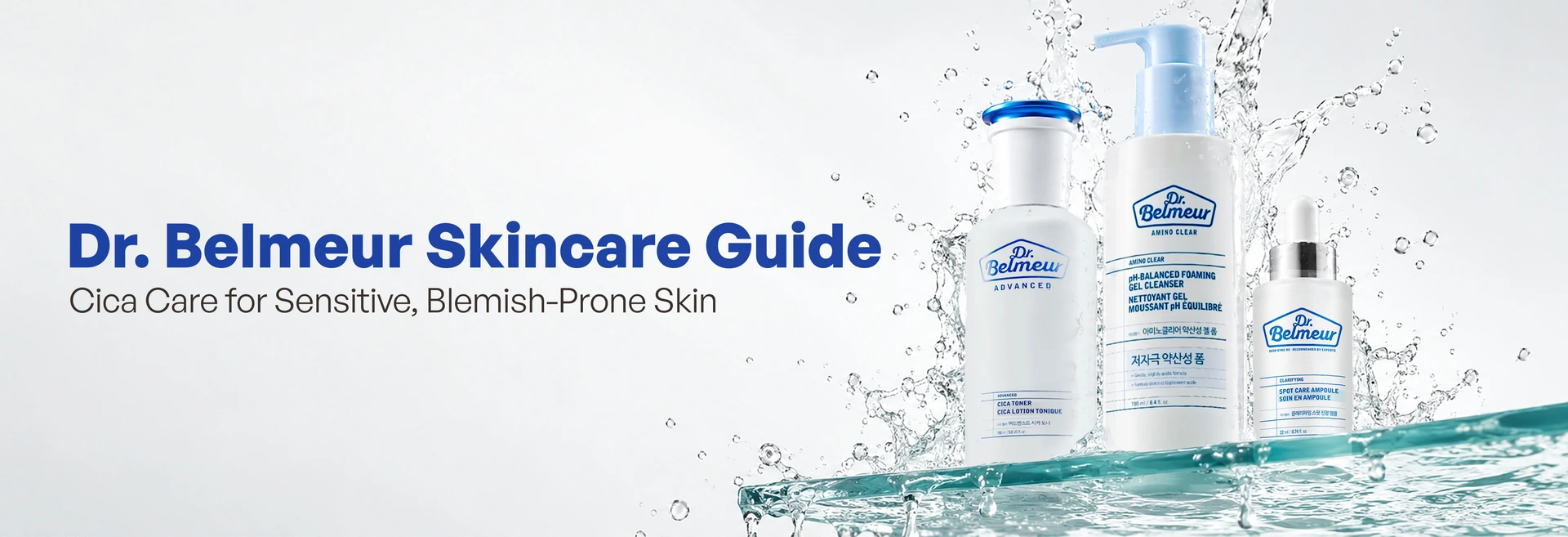 Dr. Belmeur Skincare Guide: Cica Care for Sensitive, Blemish-Prone Skin